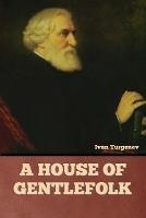 A House of Gentlefolk - Ivan Sergeevich Turgenev - cover