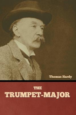 The Trumpet-Major - Thomas Hardy - cover
