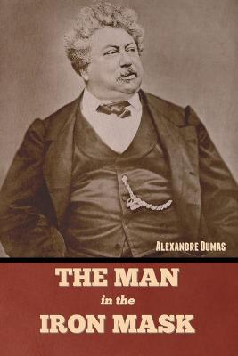 The Man in the Iron Mask - Alexandre Dumas - cover
