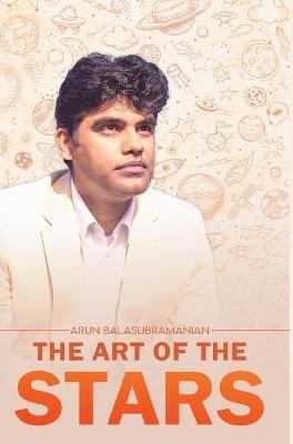 The Art of the Stars - Arun Balasubramanian - cover