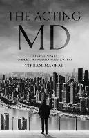 The Acting MD - The greatest skill an Indian businessman needs is acting - Vikram Mankal - cover