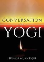 Conversation With A Yogi