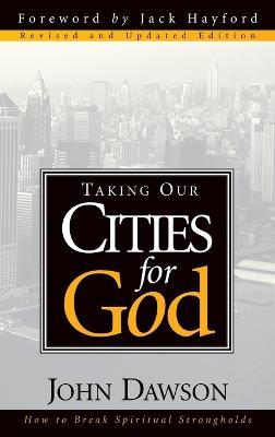 Taking Our Cities for God - John Dawson - cover