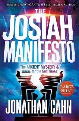 Josiah Manifesto Large Print, The - Jonathan Cahn - cover