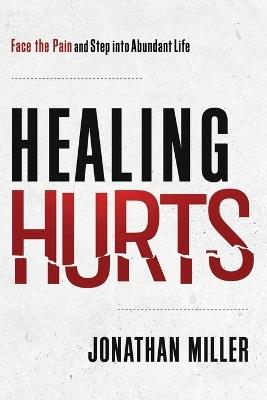 Healing Hurts - Jonathan Miller - cover