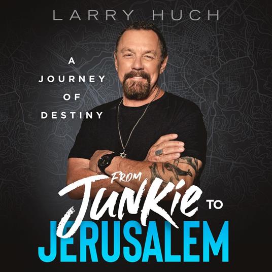 From Junkie to Jerusalem