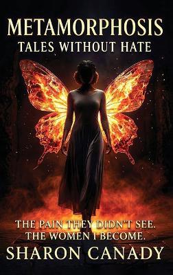 Metamorphosis: Tales Without Hate - Sharon Canady - cover