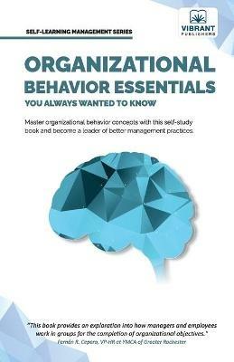 Organizational Behavior Essentials You Always Wanted To Know - Vibrant Publishers - cover