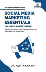 Social Media Marketing Essentials You Always Wanted To Know