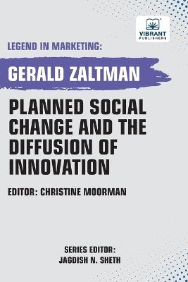 Planned Social Change and the Diffusion of Innovation - Gerald Zaltman,Vibrant Publishers - cover