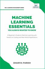 Machine Learning Essentials You Always Wanted to Know