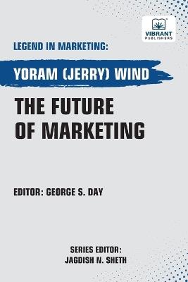 The Future of Marketing - Yoram(jerry) Wind,Vibrant Publishers - cover