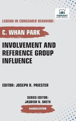 Involvement and Reference Group Influence - C Whan Park,Publishers - cover