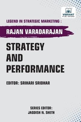 Strategy and Performance - Rajan Varadarajan,Vibrant Publishers - cover