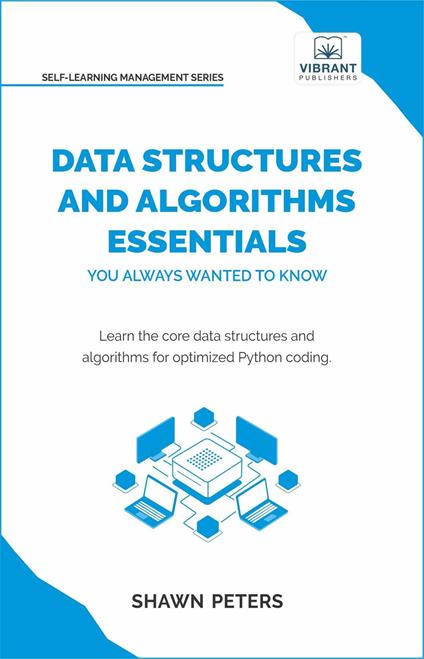 Data Structures and Algorithms Essentials You Always Wanted to Know