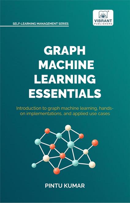 Graph Machine Learning Essentials
