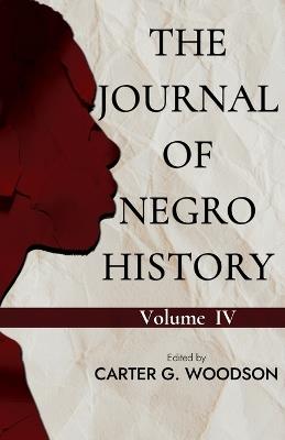 The Journal of Negro History, Vol. IV - Carter G Woodson - cover