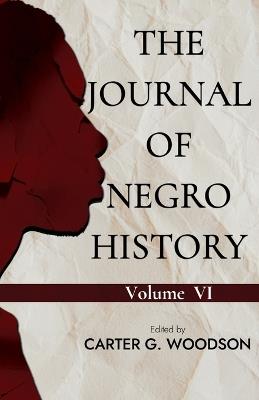 The Journal of Negro History, Vol. VI. - Carter G Woodson - cover