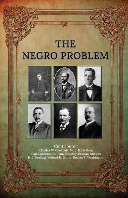 The Negro Problem - W E B Du Bois,Paul Laurence Dunbar - cover