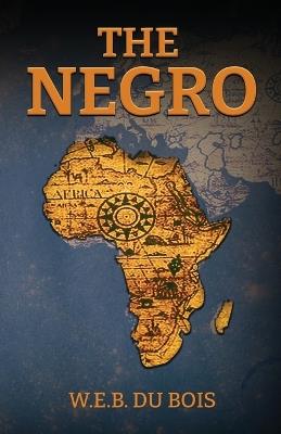 The Negro - W E B Du Bois - cover