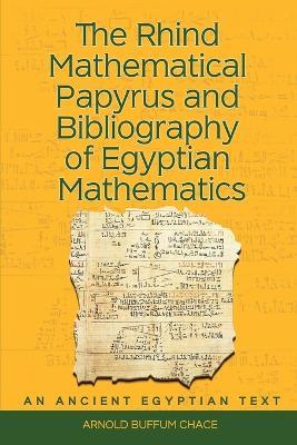 The Rhind Mathematical Papyrus: An Ancient Egyptian Text Vol. 1: An Ancient Egyptian Text - Arnold Chace - cover