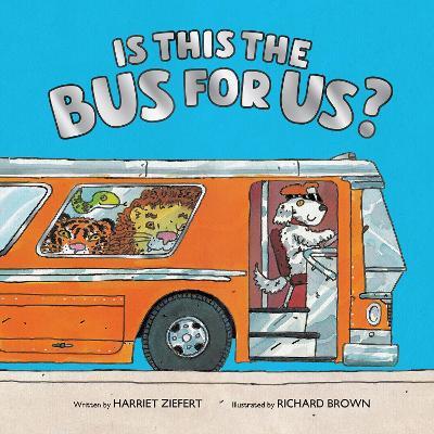 Is This the Bus for Us? - Harriet Ziefert - cover