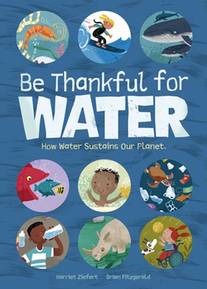 Be Thankful for Water - Harriet Ziefert,Brian Fitzgerald - ebook