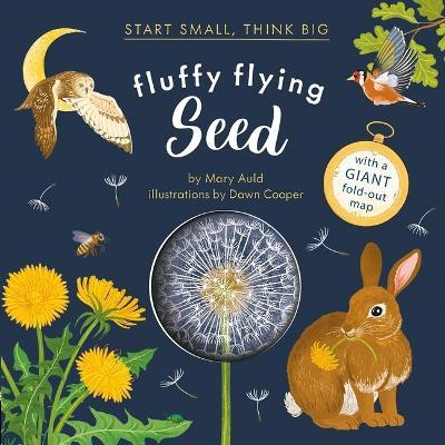 Fluffy Flying Seed (Start Small, Think Big #4) - Mary Auld - cover