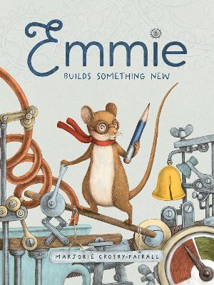 Emmie Builds Something New - Marjorie Crosby-Fairall - cover