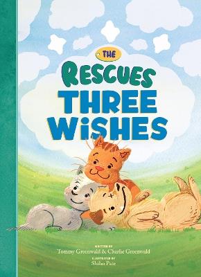 The Rescues Three Wishes (The Rescues #3) - Tommy Greenwald,Charlie Greenwald,Shiho Pate - cover