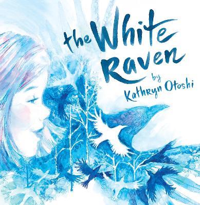 The White Raven - Kathryn Otoshi - cover