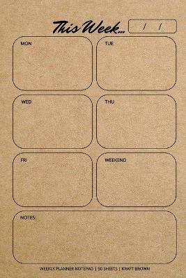 Weekly Planner Notepad: Kraft Brown, Daily Planning Pad for Organizing, Tasks, Goals, Schedule - Llama Bird Press - cover