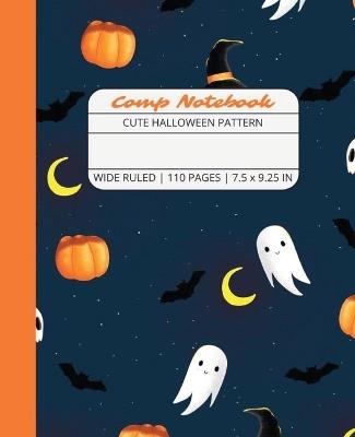 Comp Notebook: Cute Halloween Pattern Wide Ruled Composition Notebook Journal for Students, College, School, Office, Work - The Write Supplies - cover