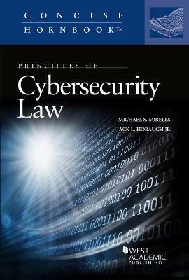 Cybersecurity Law - Michael S. Mireles,Jack L. Hobaugh Jr. - cover