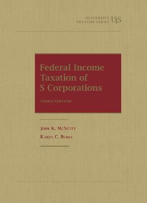 Federal Income Taxation of S Corporations - Karen C. Burke,John K. McNulty - cover