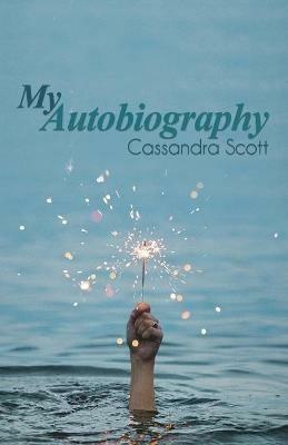 My Autobiography - Cassandra Scott - cover