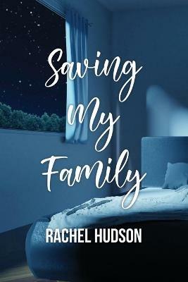 Saving My Family - Rachel Hudson - cover