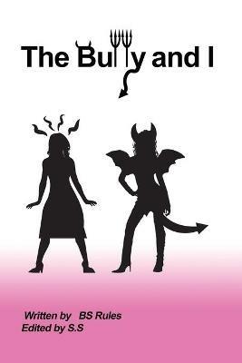 The Bully and I - Bs Rules - cover