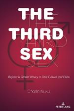The Third Sex: Beyond a Gender Binary in Thai Culture and Films