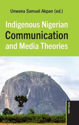 Indigenous Nigerian Communication and Media Theories - cover