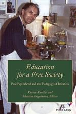 Education for a Free Society: Paul Feyerabend and the Pedagogy of Irritation