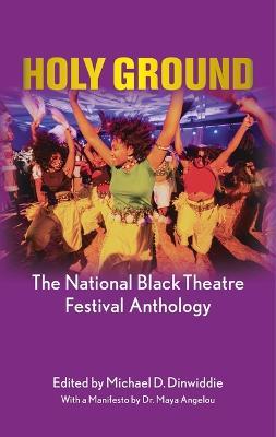 Holy Ground: The National Black Theatre Festival Anthology: With a manifesto by Dr Maya Angelou - cover