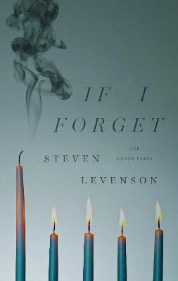 If I Forget and Other Plays - Steven Levenson - cover