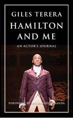 Hamilton and Me: An Actor's Journal