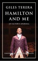 Hamilton and Me: An Actor's Journal