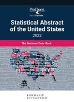 ProQuest Statistical Abstract of the United States 2023: The National Data Book
