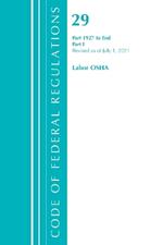 Code of Federal Regulations, Title 29 Labor/OSHA 1927-End, Revised as of July 1, 2021: Part 1