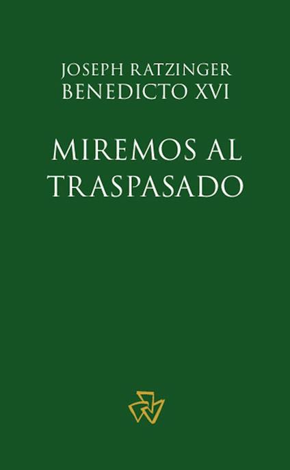 Miremos al Traspasado