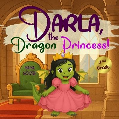 Darla, the Dragon Princess! - Mama Goose - cover