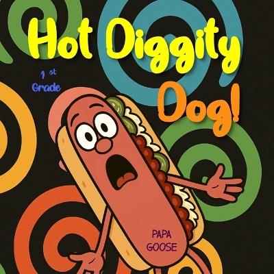 Hot Diggity Dog - Papa Goose - cover